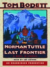 Norman Tuttle on the Last Frontier